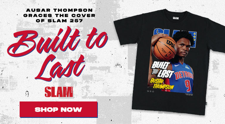 AUSAR THOMPSON GRACES THE COVER OF SLAM 257 BUILT TO LAST | SLAM | SHOP NOW