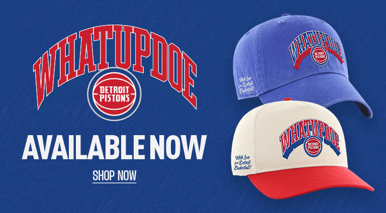 DETROIT PISTONS X WHATUPDOE AVAILABLE NOW