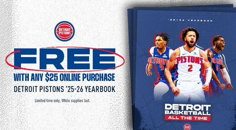 Free Detroit Pistons ’25–26 yearbook with any $25 online purchase, featuring Pistons players and “Detroit Basketball All the Time” cover design.